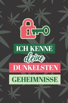 portada Ich kenne deine dunkelsten Geheimnisse: Handliches Passwortbuch mit A-Z Register zum Verwalten von Passwörtern, Zugangsdaten, PINs und Puks (en Alemán)