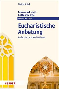 portada Eucharistische Anbetung: Andachten Und Meditationen (in German)