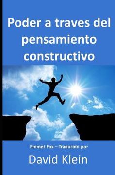 portada Poder a través del pensamiento constructivo: Originalmente por Emmet Fox - Traducido por David Klein (in Spanish)