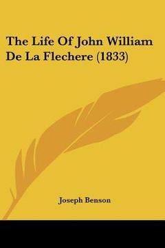 portada the life of john william de la flechere (1833) (en Inglés)