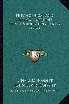 portada philosophical and critical inquiries concerning christianity (1787) (in English)