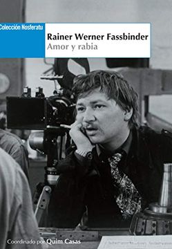 portada Rainer Werner Fassbinder. Amor y Rabia [Próxima Aparición] (in Spanish)