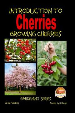 portada Introduction to Cherries - Growing Cherries (en Inglés)