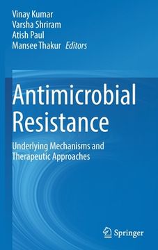 portada Antimicrobial Resistance: Underlying Mechanisms and Therapeutic Approaches (en Inglés)