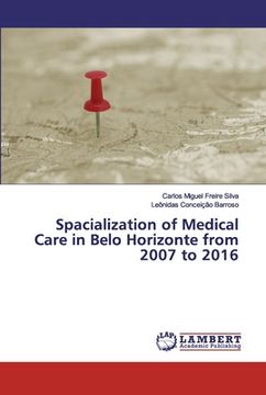 portada Spacialization of Medical Care in Belo Horizonte from 2007 to 2016 (en Inglés)