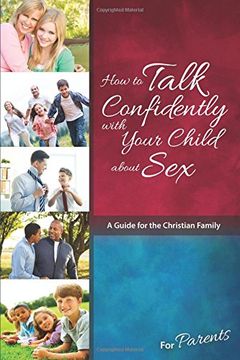 portada How to Talk Confidently with Your Child about Sex: For Parents - Learning About Sex (Learning about Sex (Paperback))