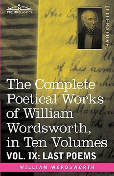 portada the complete poetical works of william wordsworth, in ten volumes - vol. ix: last poems (en Inglés)
