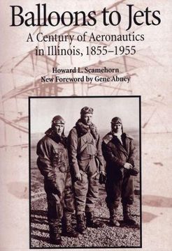 portada Balloons to Jets: A Century of Aeronautics in Illinois, 1855-1955 (en Inglés)