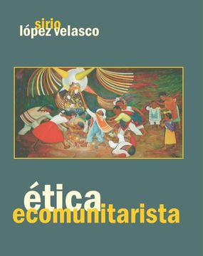 portada Ética ecocomunitarista. Ética para el socialismo del siglo XXI (in Spanish)