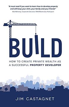portada Build: How to Create Private Wealth as a Successful Property Developer (en Inglés)