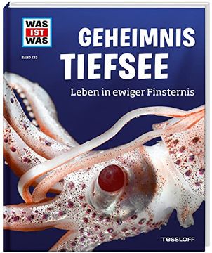 portada Was ist was bd. 133: Geheimnis Tiefsee. Leben in Ewiger Finsternis (en Alemán)