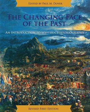 portada The Changing Face of the Past: An Introduction to Western Historiography (en Inglés)
