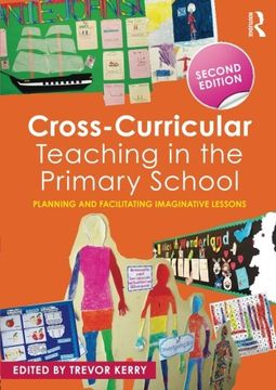 portada Cross-Curricular Teaching in the Primary School: Planning and Facilitating Imaginative Lessons (en Inglés)