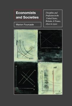 portada Economists and Societies: Discipline and Profession in the United States, Britain, and France, 1890S to 1990S (Princeton Studies in Cultural Sociology) 