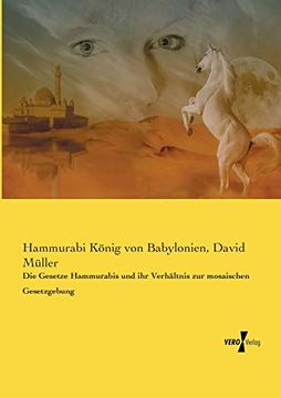 portada Die Gesetze Hammurabis und ihr Verhältnis zur Mosaischen Gesetzgebung (en Alemán)