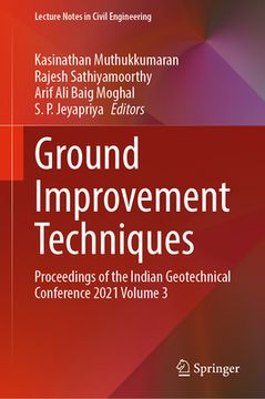 portada Ground Improvement Techniques: Proceedings of the Indian Geotechnical Conference 2021 Volume 3 (en Inglés)