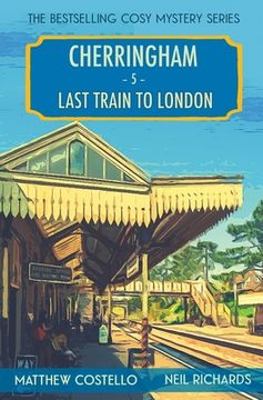 portada Last Train to London: A Cherringham Cosy Mystery (en Inglés)