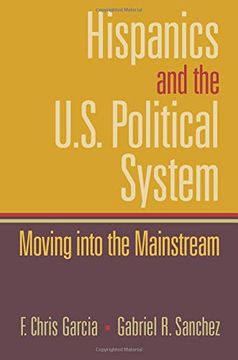 portada Hispanics and the U. S. Political System: Moving Into the Mainstream (en Inglés)