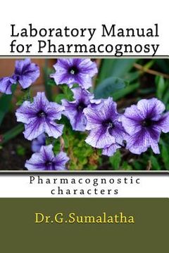 portada Laboratory Manual for Pharmacognosy: Pharmacognostic Characters for Bagenners (en Inglés)