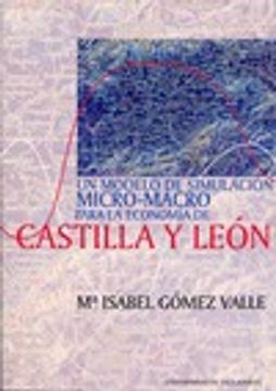 portada Modelo de Simulación Micro-Macro Para La Economia de Castilla y Leon, Un