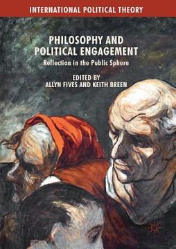 portada Philosophy and Political Engagement: Reflection in the Public Sphere (en Inglés)