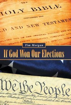 portada If God Won Our Elections (in English)