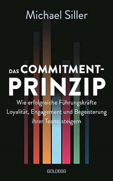 portada Das Commitment-Prinzip: Wie Erfolgreiche Führungskräfte Loyalität, Engagement und Begeisterung Ihrer Teams Steigern (in German)