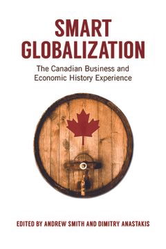 portada Smart Globalization: The Canadian Business and Economic History Experience (in English)