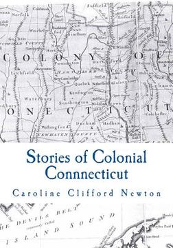 portada Stories of Colonial Connnecticut (en Inglés)