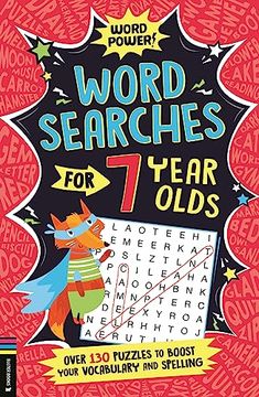 portada Wordsearches for 7 Year Olds: Over 130 Puzzles to Boost Your Vocabulary and Spelling (en Inglés)