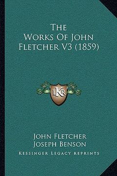 portada the works of john fletcher v3 (1859) (en Inglés)