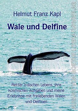 portada Wale und Delfine: Retter Irdischen Lebens, Ihre Kosmischen Aufgaben und Meine Erlebnisse mit Freilebenden Walen und Delfinen