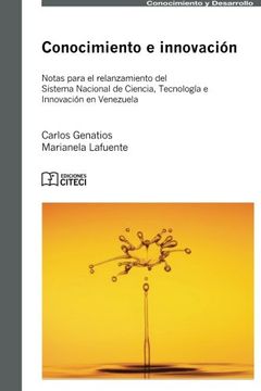 portada Conocimiento e innovacion: Notas para el relanzamiento del sistema nacional de ciencia, tecnología e innovación en Venezuela. (Spanish Edition)