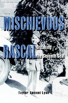 portada mischievous rascal: breaking the seventh seal (en Inglés)