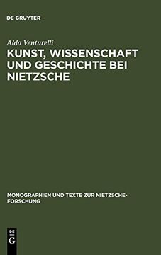 portada Kunst, Wissenschaft und Geschichte bei Nietzsche (en Alemán)
