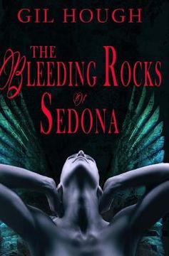 portada The Bleeding Rocks of Sedona: The Fourth Novella of the Throne of Hearts (en Inglés)