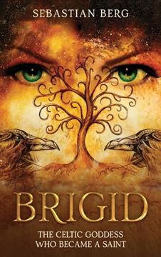 portada Brigid: The Celtic Goddess who Became a Saint