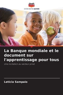 portada La Banque mondiale et le document sur l'apprentissage pour tous (en Francés)