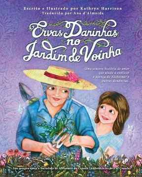 portada Ervas Daninhas no Jardim de Voinha: Uma sincera história de amor que ajuda a explicar a doença de Alzheimer e outras demências.