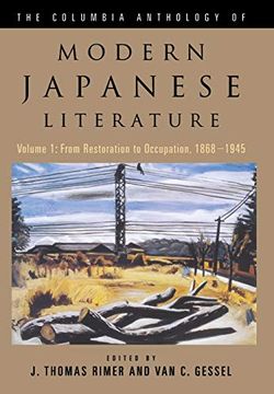 portada The Columbia Anthology of Modern Japanese Literature: From Restoration to Occupation 1868-1945 v. 1 (Modern Asian Literature Series) (en Inglés)