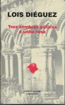 portada Tres Sombras Goticas e Unha Rosa (in Galician)