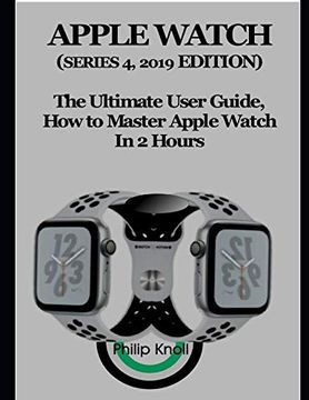 portada Apple Watch: The Ultimate User Guide, how to Master Apple Watch in 2 Hours (en Inglés)