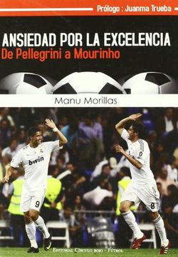 portada Ansiedad por la Excelencia: De Pellegrini a Mourinho (in Spanish)