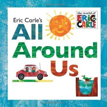 portada Eric Carle's all Around us (World of Eric Carle) 