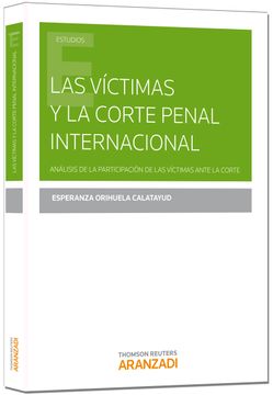 portada Víctimas y la Corte Penal Internacional; Las (Monografía) (in Spanish)