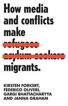 portada How Media and Conflicts Make Migrants (in English)