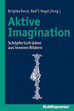 portada Aktive Imagination: Schopferisch Leben Aus Inneren Bildern (en Alemán)