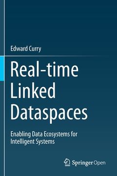portada Real-Time Linked Dataspaces: Enabling Data Ecosystems for Intelligent Systems