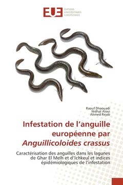 portada Infestation de l'anguille européenne par Anguillicoloides crassus (en Francés)