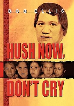 portada hush now, don't cry (en Inglés)